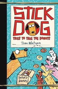 Tom Watson - Stick Dog Tries to Take the Donuts.