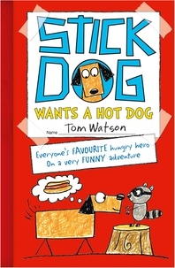 Tom Watson - Stick Dog Wants a Hot Dog.