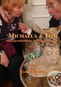 Tom Witkowski - Michaela &amp; Tom - Sittengeschichtliche Dokumente der 68er.