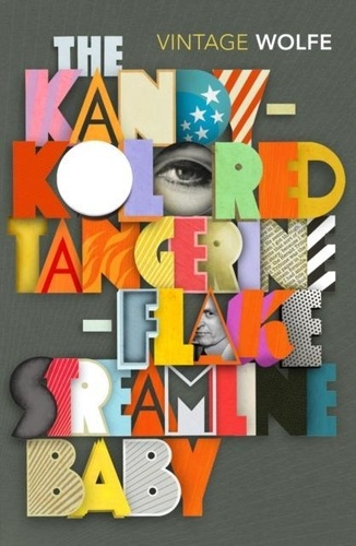 Tom Wolfe - Kandy-Kolored Tangerine-Flake Streamline Baby.