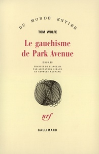 Tom Wolfe - Le gauchisme de Park Avenue.