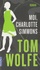 Tom Wolfe - Moi, Charlotte Simmons.