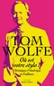 Tom Wolfe - Où est votre stylo ? - Chroniques d'Amérique et d'ailleurs.