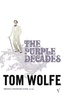 Tom Wolfe - The Purple Decades.
