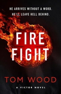 Tom Wood - Firefight - One hitman in the battle of his life.
