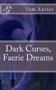 Dark Curses, Faerie Dreams