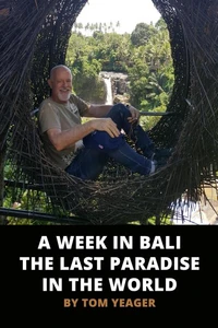 A Week in Bali - The Last Paradise in the World