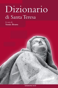 Tomás Álvarez et OCD Edizioni - Dizionario di Santa Teresa.