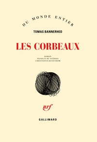 Tomas Bannerhed - Les corbeaux.