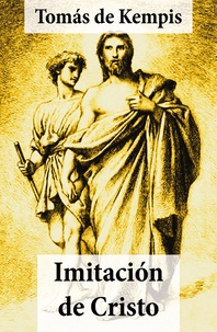 Tomás De Kempis - Imitación de Cristo (texto completo, con índice activo).