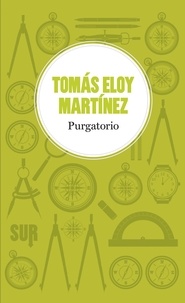 Tomás Eloy Martínez et Francesca Lazzarato - Purgatorio.