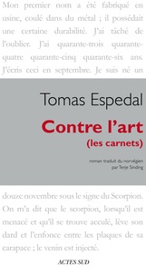 Tomas Espedal - Contre l'art - (Les carnets).