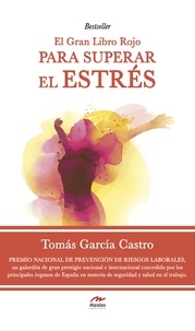 Tomás García Castro - El gran libro rojo par superar el estrés - Gestionar el estrés y convertirlo en tu aliado ¡es posible!.