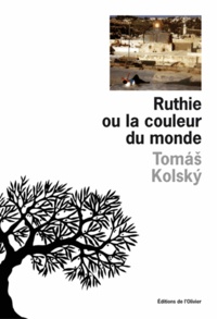 Tomas Kolsky - Ruthie ou la couleur du monde.