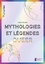 Mythologies et légendes Queer. Spiritualité et culture LGBT+ à travers le monde