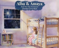 Alba &amp; Amaya And The Day Someone Did Not Come Back