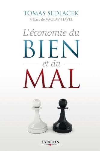 L'économie du bien et du mal. La quête du sens économique