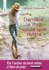 Derrière le mur coule une rivière