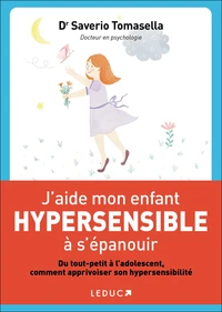 J'aide mon enfant hypersensible à s'épanouir