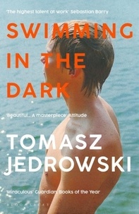 Tomasz Jedrowski - Swimming in the Dark.