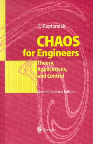Tomasz Kapitaniak - Chaos for Engineers. - Theory, Applications, and Control, 2nd revised Edition.