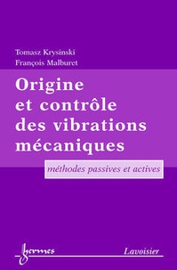 Tomasz Krysinski - Origine et contrôle des vibrations mécaniques - Méthodes passives et actives.