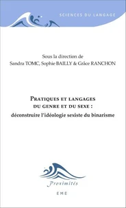 Pratiques et langages du genre et du sexe : déconstruire l'idéologie sexiste du binarisme