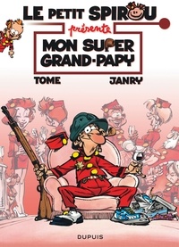  Tome et  Janry - Le petit Spirou présente Tome 2 : Mon super Grand Papy.