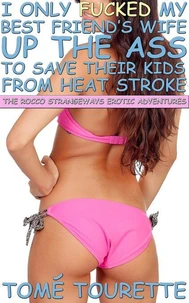 I Only Fucked My Best Friend’s Wife Up The Ass To Save Their Kids From Heat Stroke
