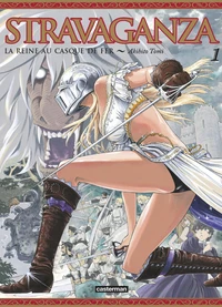 Stravaganza, la reine au casque de fer Tome 1