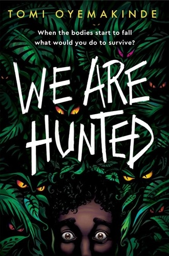 Tomi Oyemakinde - We Are Hunted.