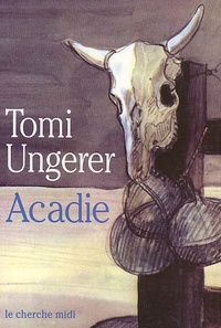 Tomi Ungerer - Acadie.