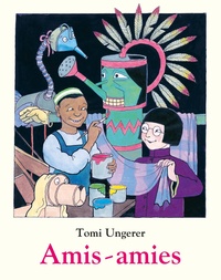 Tomi Ungerer - Amis-amies.