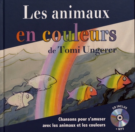 Les animaux en couleurs de Tomi Ungerer  avec 1 CD audio