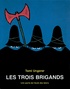 Tomi Ungerer - Les Trois brigands.
