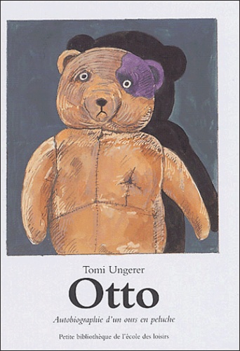 Tomi Ungerer - Otto - Autobiographie d'un ours en peluche.