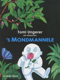 Tomi Ungerer - 's Mondmannele - Edition alsacien-français-allemand.