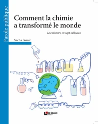 Comment la chimie a transformé le monde
