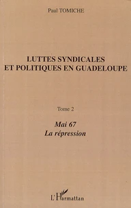 Luttes syndicales et politiques en Guadeloupe