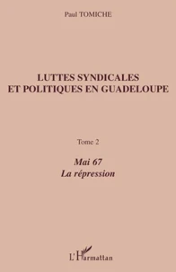 Luttes syndicales et politiques en Guadeloupe