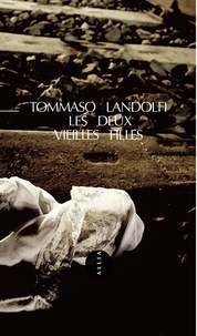 Tommaso Landolfi - Les Deux Vieilles Filles.