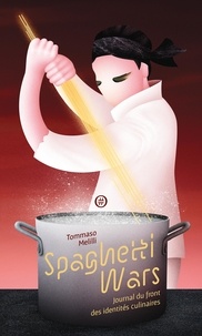 Tommaso Melilli - Spaghetti Wars - Journal du front des identités culinaires.