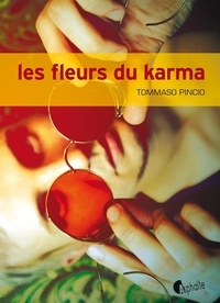 Tommaso Pincio - Les fleurs du karma.