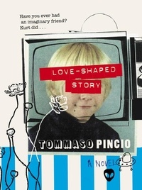 Tommaso Pincio - Love-Shaped Story.