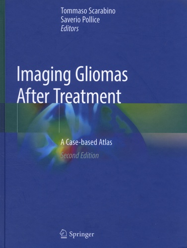 Imaging Gliomas After Treatment. A Case-based Atlas 2nd edition