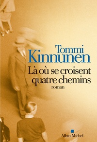 Tommi Kinnunen - Là où se croisent quatre chemins.