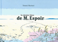 Tommi Musturi - Le dernier livre de M. Espoir.