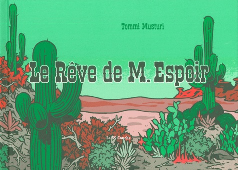Tommi Musturi - Le Rêve de M. Espoir - Le Tiers livre de M. Espoir.