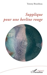 Télécharger Google Book Chrome Supplique pour une berline rouge in French par Tommy Birambeau 9782140491566 PDB iBook ePub