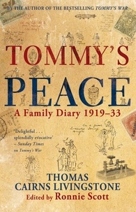 Tommy Cairns Livingstone - Tommy's Peace - A Family Diary 1919-33.